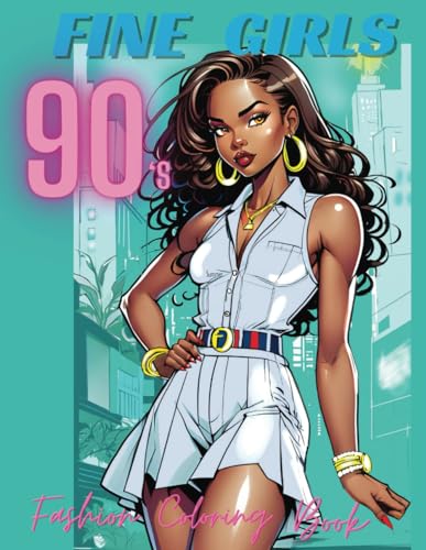 Fine Girls 90’s: Fashion coloring book