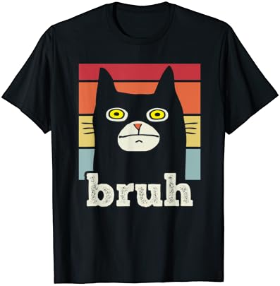 Funny Meme saying Bruh with Cat Greetings Teens Boys Men T-Shirt